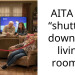 AITA for “shutting down my living room”?