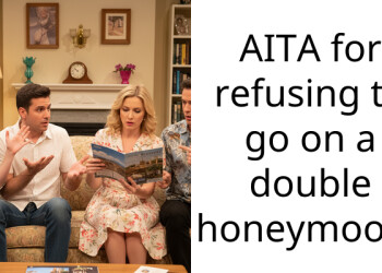 AITA for refusing to go on a double honeymoon?