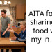 AITA for not sharing my food with my in-laws