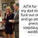 Dad Told Me To Change My Wedding Date Because His Stepdaughter Wants It Instead