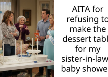 AITA for refusing to make the dessert table for my sister-in-law’s baby shower?