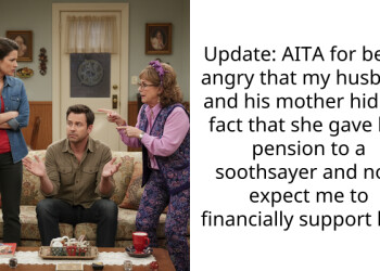 Update: AITA for being angry that my husband and his mother hid the fact that she gave her pension to a soothsayer and now expect me to financially support her?