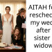 AITAH for not rescheduling my wedding after my sister was widowed?