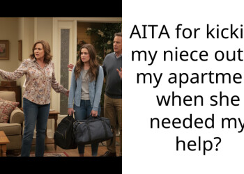 AITA for kicking my niece out of my apartment when she needed my help?