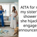 AITA for ruining my sister’s baby shower after she hijacked my engagement announcement?