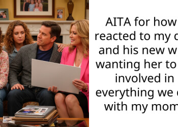 AITA for how I reacted to my dad and his new wife wanting her to be involved in everything we did with my mom?