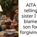 AITA for telling my sister I don’t blame her son for not forgiving her?