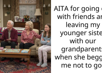 AITA for going out with friends and leaving my younger sister with our grandparents when she begged me not to go?