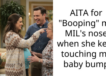 AITA for “Booping” my MIL’s nose when she kept touching my baby b*mp
