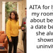 AITA for lying to my roommate about being on a date because she always shows up uninvited?