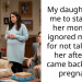 My daughter left me to stay with her mom and ignored me, aita for not talking to her after she came back to me pregnant?