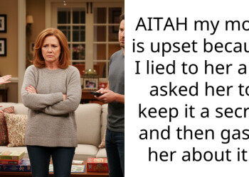 AITAH my mom is upset because I lied to her and asked her to keep it a secret and then gaslit her about it.