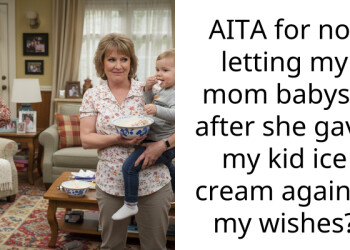 AITA for not letting my mom babysit after she gave my kid ice cream against my wishes?