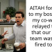 AITAH for going to my boss when my co-worker relayed to me that our entire team was being fired today?