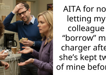 AITA for not letting my colleague “borrow” my charger after she’s kept two of mine before?