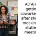 AITAH for getting a coworker fired after she kept mocking my stutter in meetings?