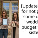 [Update] AITA for not giving some of my wedding budget to my sister?