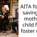AITA for not saving my mother’s child from foster care?