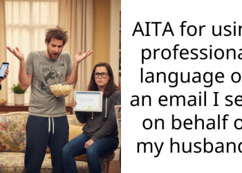 AITA for using professional language on an email I sent on behalf of my husband?