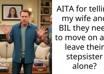 AITA for telling my wife and BIL they need to move on and leave their stepsister alone?