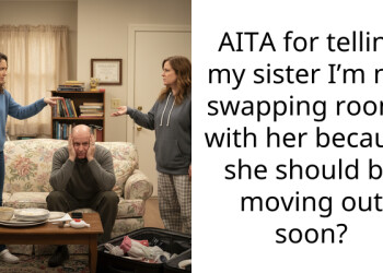 AITA for telling my sister I’m not swapping rooms with her because she should be moving out soon?