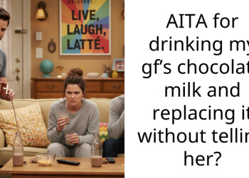 AITA for drinking my gf’s chocolate milk and replacing it without telling her?