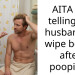 AITA for telling my husband to wipe better after p**ping?