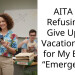AITA for Refusing to Give Up My Vacation Days for My Boss’s “Emergency”?