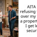 AITA for refusing to sign over my half of a property until I get legal security?