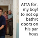 AITA for asking my boyfriend to not open the bathroom doors on me at his parents house?