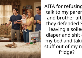 AITA for refusing to talk to my parents and brother after they defended SIL leaving a soiled diaper and shit on my bed and taking stuff out of my mini fridge?