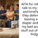 AITA for refusing to talk to my parents and brother after they defended SIL leaving a soiled diaper and shit on my bed and taking stuff out of my mini fridge?