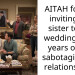 AITAH for not inviting my sister to my wedding after years of her sabotaging my relationships?