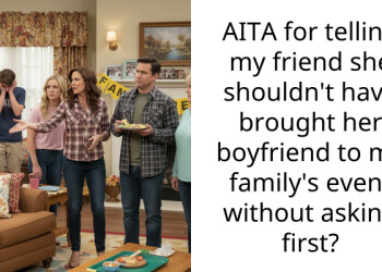 AITA for telling my friend she shouldn’t have brought her boyfriend to my family’s event without asking first?