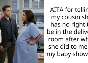 AITA for telling my cousin she has no right to be in the delivery room after what she did to me at my baby shower?