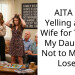AITA for Yelling at my Wife for Telling My Daughter Not to Marry a Loser?