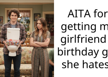 AITA for getting my girlfriend a birthday gift she hates?