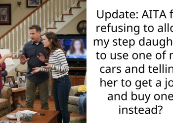 Update: AITA for refusing to allow my step daughter to use one of my cars and telling her to get a job and buy one instead?