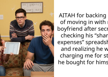 AITAH for backing out of moving in with my boyfriend after secretly checking his “shared expenses” spreadsheet and realizing he was charging me for stuff he bought for himself?
