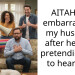 AITAH for embarra*sing my husband after he kept pretending not to hear me?