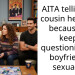 AITA telling my cousin he’s ugly because he keeps questioning my boyfriend’s s*xuality