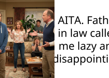 AITA. Father in law called me lazy and disappointing.