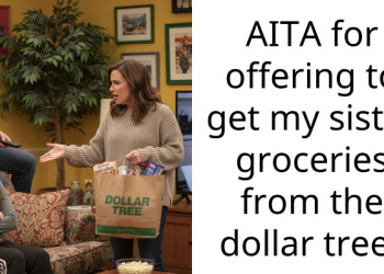 AITA for offering to get my sister groceries from the dollar tree?