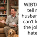 WIBTA if I tell my husband he can’t leave the job he hates?