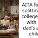 Dad Wants to Steal From My College Fund to Give Money to His Secret Affair Son