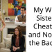 My Wife’s Sister is Cheating, and Now I’m the Bad Guy
