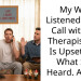 My Wife Listened to My Call with My Ther***st and Is Upset with What She Heard. AITAH?