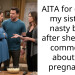 AITA for calling my sister a nasty b**ch after she made comments about my pregnancy?