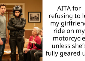 AITA for refusing to let my girlfriend ride on my motorcycle unless she’s fully geared up?