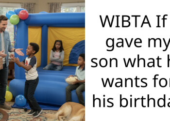 WIBTA If I gave my son what he wants for his birthday